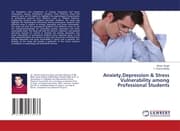 Cover von Anxiety, Depression & Stress Vulnerability among Professional Students