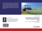 Cover von Precautions to Overcome Tractor Accidents In the Farm