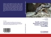 Cover von Health and Disease Assessment in Captive Snakes and Mugger Crocodiles