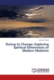 Cover von Daring to Change: Exploring Spiritual Dimensions of Modern Medicine
