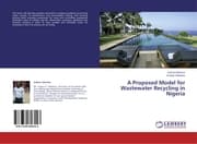 Cover von A Proposed Model for Wastewater Recycling in Nigeria