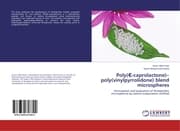 Cover von Poly(-caprolactone)-poly(vinylpyrrolidone) blend microspheres