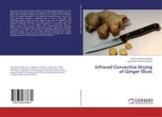 Cover von Infrared Convective Drying of Ginger Slices