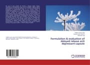 Cover von Formulation & evaluation of delayed release anti depressant capsule