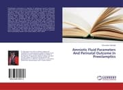 Cover von Amniotic Fluid Parameters And Perinatal Outcome In Preeclamptics