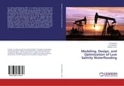Cover von Modeling, Design, and Optimization of Low Salinity Waterflooding