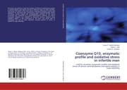 Cover von Coenzyme Q10, enzymatic profile and oxidative stress in infertile men
