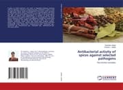 Cover von Antibacterial activity of spices against selected pathogens