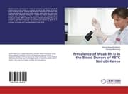 Cover von Prevalence of Weak Rh D in the Blood Donors of RBTC Nairobi-Kenya
