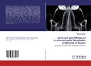 Cover von Behavior and fitness of irradiated male Anopheles arabiensis in Sudan