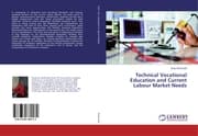Cover von Technical Vocational Education and Current Labour Market Needs
