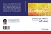 Cover von Modelling Demand Driven Provision of Aged Care to Baby Boomers