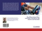 Cover von The Effects blood flow restriction training on leg volume and function