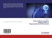 Cover von Role of Buyer-Supplier Relationship on Organizational Performance