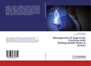Cover von Management of Zygomatic Fractures with Biodegradable Plates & Screws