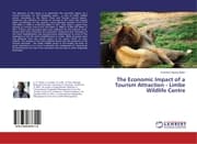 Cover von The Economic Impact of a Tourism Attraction - Limbe Wildlife Centre