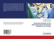 Cover von Potential Hazards in the Operating Room:Proposed Guidelines for safety
