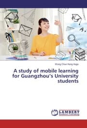 Cover von A study of mobile learning for Guangzhous University students