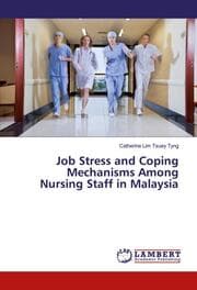 Cover von Job Stress and Coping Mechanisms Among Nursing Staff in Malaysia