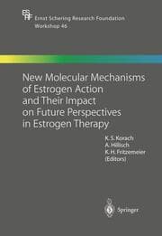 Cover von New Molecular Mechanisms of Estrogen Action and Their Impact on Future Perspectives in Estrogen Therapy