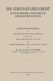 Cover von Die Gemeingefährlichkeit in Psychiatrischer, Juristischer und Soziologischer Beziehung