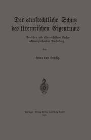 Cover von Der strafrechtliche Schutz des literarischen Eigentums nach deutschem und österreichischem Rechte in rechtsvergleichender Darstellung