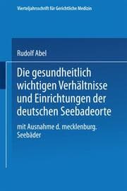 Cover von Die gesundheitlich wichtigen Verhältnisse und Einrichtungen der deutschen Seebadeorte