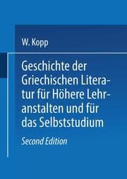 Cover von Geschichte der griechischen Literatur für höhere Lehranstalten und für das Selbststudium