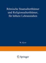 Cover von Römische Staatsalterthümer und Religionsalterthümer, für höhere Lehranstalten