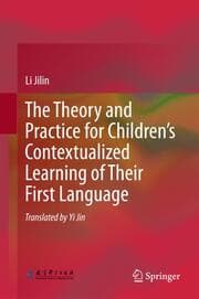 Cover von The Theory and Practice for Childrens Contextualized Learning of Their First Language