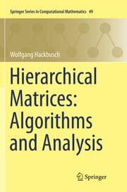 Cover von Hierarchical Matrices: Algorithms and Analysis
