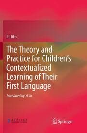 Cover von The Theory and Practice for Childrens Contextualized Learning of Their First Language