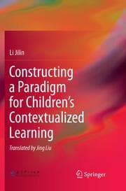Cover von Constructing a Paradigm for Childrens Contextualized Learning