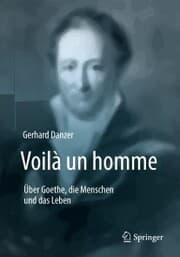 Cover von Voilà un homme - Über Goethe, die Menschen und das Leben
