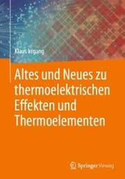 Cover von Altes und Neues zu thermoelektrischen Effekten und Thermoelementen