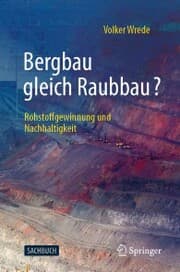 Cover von Bergbau gleich Raubbau?