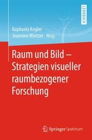 Cover von Raum und Bild - Strategien visueller raumbezogener Forschung