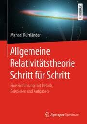 Cover von Allgemeine Relativitätstheorie Schritt für Schritt