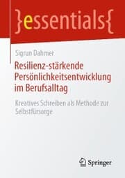 Cover von Resilienz-stärkende Persönlichkeitsentwicklung im Berufsalltag
