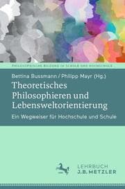 Cover von Theoretisches Philosophieren und Lebensweltorientierung