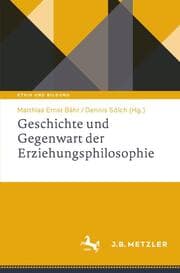 Cover von Geschichte und Gegenwart der Erziehungsphilosophie