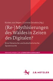 Cover von (Re-)Mythisierungen des Waldes in Zeiten des Digitalen?