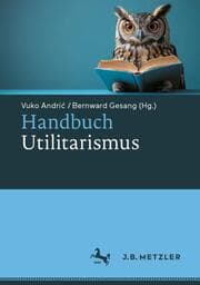 Cover von Handbuch Utilitarismus
