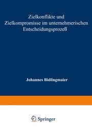 Cover von Zielkonflikte und Zielkompromisse im unternehmerischen Entscheidungsprozeß
