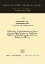 Cover von Meßtechnische Untersuchungen über die Eignung eines neuen Schnellverfahrens zur Ermittlung der Reißkraft von fortlaufend bewegten Fäden bzw.Gespinsten und Zwirnen