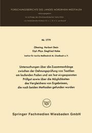 Cover von Untersuchungen über die Zusammenhänge zwischen der Dehnungsprüfung von Textilien am laufenden Faden und am fest eingespannten Prüfgut sowie über die Möglichkeiten des Vergleichens von Ergebnissen, die nach beiden Methoden gefunden wurden