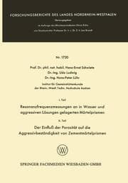 Cover von I.Teil Resonanzfrequenzmessungen an in Wasser und aggressiven Lösungen gelagerten Mörtelprismen.II.Teil Der Einfluß der Porosität auf die Aggressivbeständigkeit von Zementmörtelprismen