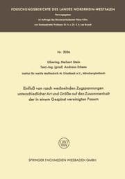 Cover von Einfluß von rasch wechselnden Zugspannungen unterschiedlicher Art und Größe auf den Zusammenhalt der in einem Gespinst vereinigten Fasern