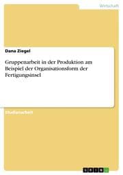Cover von Gruppenarbeit in der Produktion am Beispiel der Organisationsform der Fertigungsinsel