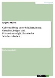 Cover von Cybermobbing unter Schülern/innen. Ursachen, Folgen und Präventionsmöglichkeiten der Schulsozialarbeit